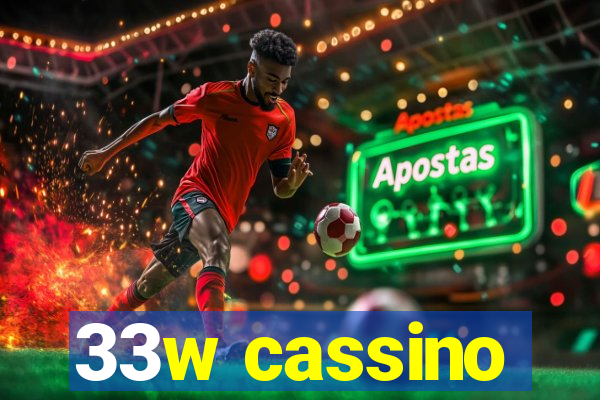 33w cassino